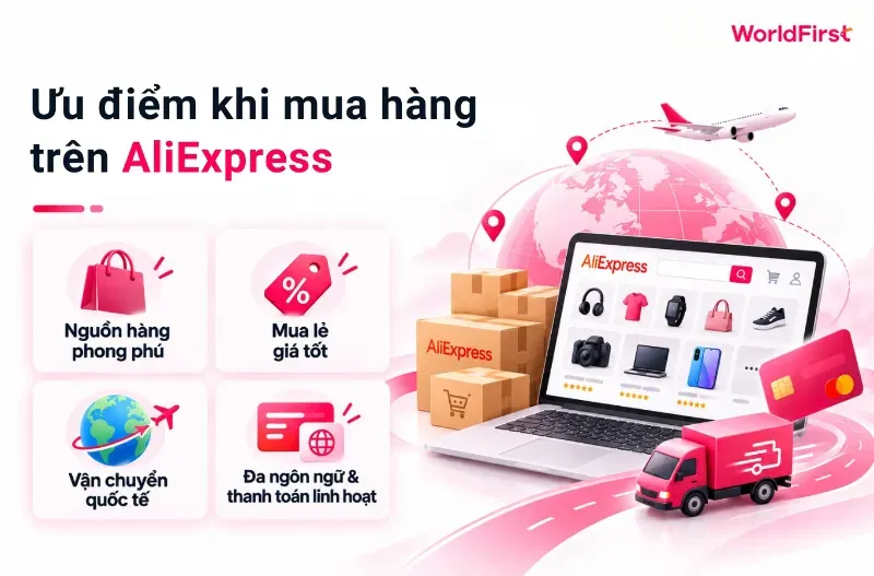 AliExpress có nguồn hàng phong phú, mức giá cạnh tranh và hỗ trợ vận chuyển quốc tế
